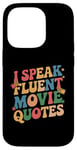 Coque pour iPhone 14 Pro Citations drôles pour cinéphiles de I Speak Fluent Movie Citations