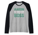 Personalized Men Aaron Is English For Boss - Funny Aaron Raglan Baseball Tee