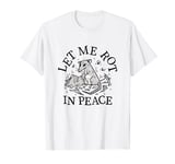 Let Me Rot In Peace T-Shirt