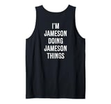 Jameson Doing Jameson Things Name Birthday Tank Top