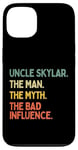 Coque pour iPhone 13 Uncle Skylar Citation humoristique The Man The Myth The Bad Influence