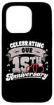 iPhone 15 Pro 15th Wedding Anniversary Celebrating 15 Years Matching Gift Case