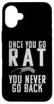 iPhone 16 Plus Once you go Rat you never go Back Rats Lover Case