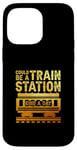 Coque pour iPhone 14 Pro Max Citation inspirante « Could Be A Train Station Kinda Day »