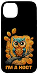 iPhone 14 Plus I'm A Hoot, Owl Pun Sarcastic Jokes Sayings Case