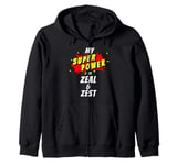 My SuperPower is Zeal & Zest Comic Positivity Zip Hoodie