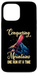 Coque pour iPhone 13 Pro Max CONQUERING MOUNTAINS ONE RUN AT A TIME