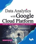 Data Analytics with Google Cloud Platform