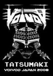 - Voivod: Tatsumaki Voivod In Japan 2008 DVD