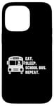 Coque pour iPhone 14 Pro Max Eat Sleep School Bus Repeat Proud Funny School Bus Driver