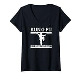 Womens Kung Fu Is My Break From Reality Funny Kung Fu Fighting V-Neck T-Shirt