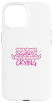 Coque pour iPhone 15 Not My Sweat It's My Body Crying Funny Workout Gym