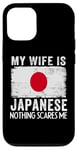 iPhone 12/12 Pro My Wife Is Japanese Nothing Scares Me Husband Case