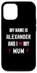 iPhone 12/12 Pro Alexander I Love My Mum Cute Personal Mother's Day Case