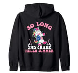 So Long 2nd Grade Hello Summer Unicorn Ice Cream Holiday Zip Hoodie