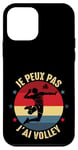 Coque pour iPhone 12 mini J'Peux pas j'ai Volley volleyball Volleyeur fan france Drôle