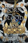 Born of Blood and Ash: A Flesh and Fire Novel