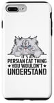 iPhone 7 Plus/8 Plus It's A Persian Cat Thing You Wouldn't Understand Case