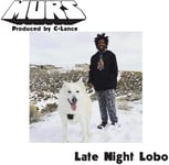 Murs, Clance  Late Night Lobo / Psychedelic Steve  LP/Vinyl