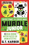 Murdle Junior: Curious Crimes for Curious Minds  From the Sunday Times bestselling series