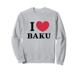 I Love Baku Sweatshirt