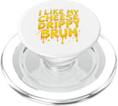 I Like My Cheese Drippy Bruh – Enthusiast Snack PopSockets PopGrip pour MagSafe