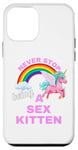 iPhone 12 mini Fun Graphic-Never Stop Being A Sex Kitten Case