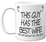 This Guy Has The Best Wife Mug - Anniversary Mug for Him, Novelty Husband Gifts, 11oz Ceramic Dishwasher Safe Coffee Mugs - Birthday, Christmas, Valentines Gifts for Him - Made in UK