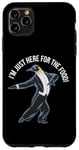 iPhone 11 Pro Max Funny Penguin Tuxedo I'm Just Here for the Food Case