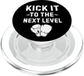 Kick It To The Next Level Kick boxing Arts Martiaux Passion PopSockets PopGrip pour MagSafe