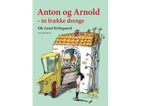 Anton Och Arnold - Två Stygga Pojkar | Ole Lund Kirkegaard | Språk: Danska