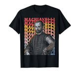 Machiavelli Groovy Machiavelli the Prince T-Shirt