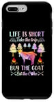 iPhone 7 Plus/8 Plus Life Is Short Take The Trip Buy The Goat Eat The Cake Case