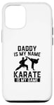 Coque pour iPhone 15 Papa est mon nom Le karaté est mon jeu - Karate Daddy