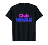 Club Annabelle Family Reunion Squad First Last Name T-Shirt