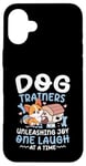 Coque pour iPhone 16 Plus Dresseurs de chiens Libérez la joie One Laugh At A Time