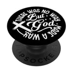 Inspirational Message There Was No Way But God Made A Way PopSockets Adhesive PopGrip