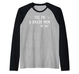 Fun Graphic-Yes, I'm a soccer mom. Me 24/7 Raglan Baseball Tee