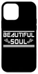 iPhone 12 mini BEAUTIFUL SOUL - The true beauty of a person Case