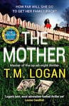 The Mother: The relentlessly gripping, utterly unmissable Sunday Times bestselling thriller - guaranteed to keep you up all night