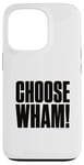 iPhone 13 Pro Wake Me Up Before You Go Go Case