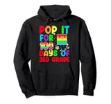 Pop It for 100 Days Of School 3rd Grade 100th Day Pullover Hoodie