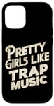 iPhone 12/12 Pro Pretty Girls Like Trap Music | ---- Case