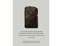 The Cuneiform Texts from the Danish Excavations of Ḥamā in Syria (1931-1938) | Troels P. Arbøll | Språk: Engelska