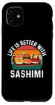 iPhone 11 Funny Sashimi Food Lover Case