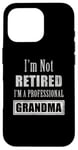 Coque pour iPhone 16 Pro Not Retired Professional Grandma - Funny Retirement Retiree