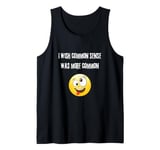 I wish common sense was more common. one joke at a time Tank Top