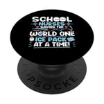 Funny School Nurses Saving The World One Ice Pack à la fois PopSockets PopGrip Interchangeable