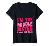 Womens I'm The Middle Sister I Make The Rules For Middle Sister V-Neck T-Shirt