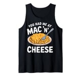 You Had Me at Mac 'n' Cheese Tank Top